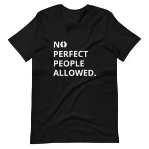 “No Perfect People Allowed” T-Shirt